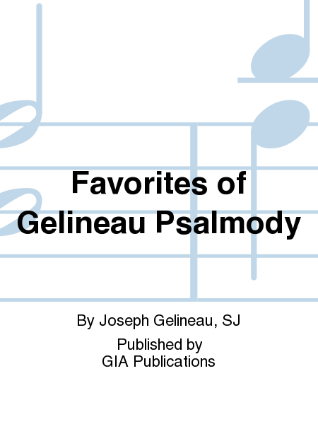Favorites of Gelineau Psalmody