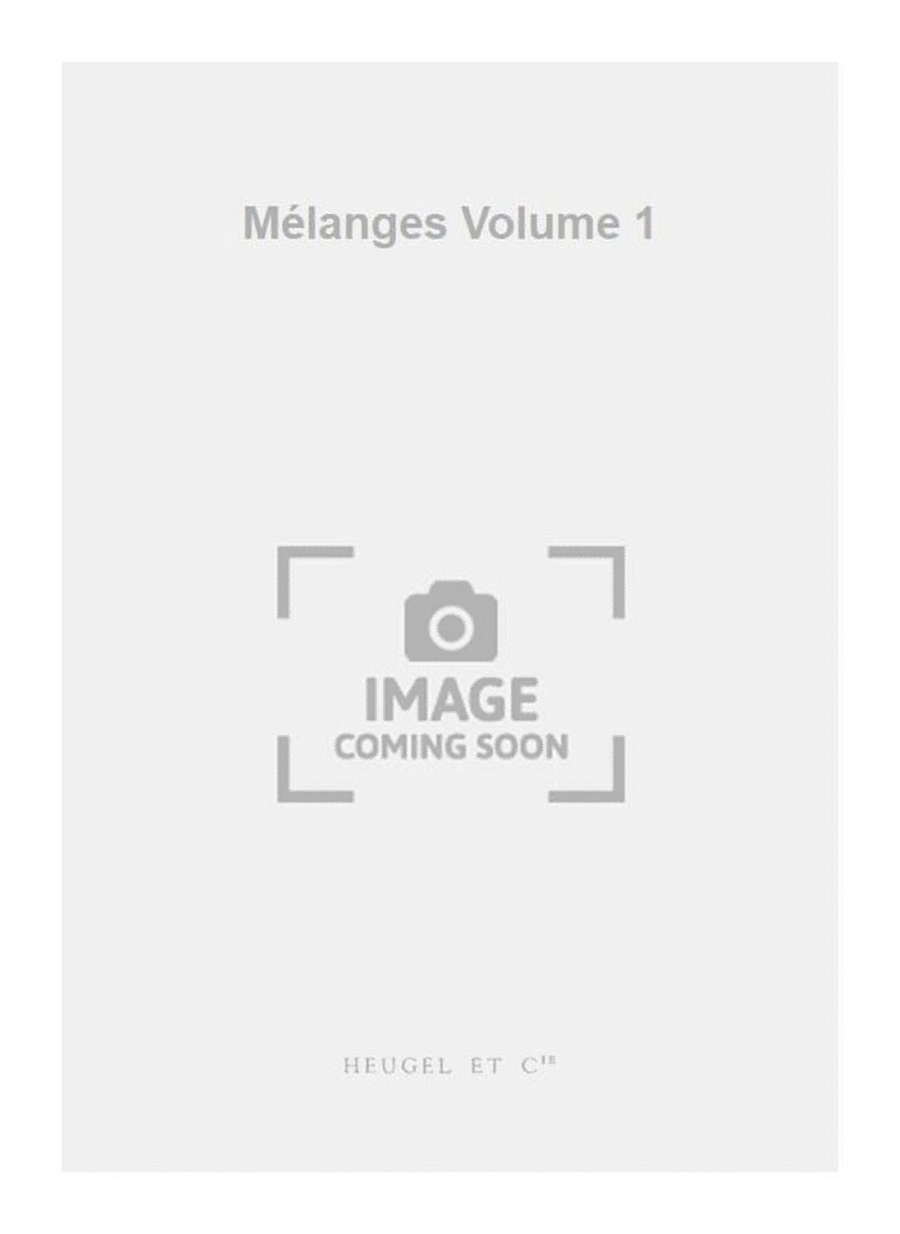 Mélanges Volume 1
