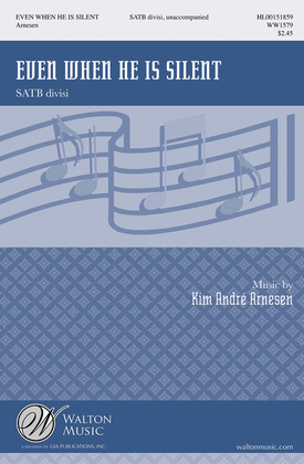 Book cover for Even When He Is Silent - SATB divisi
