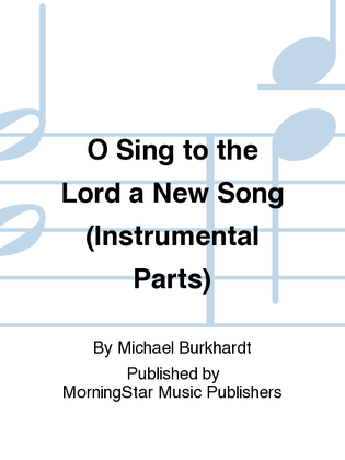 O Sing to the Lord a New Song (Instrumental Parts)