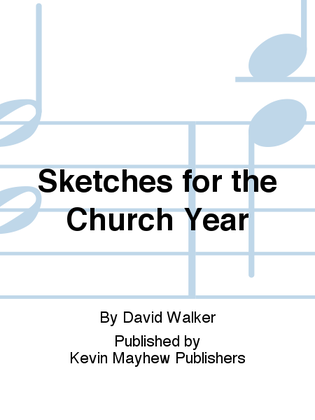 Sketches for the Church Year