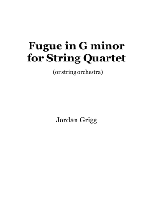 Fugue in G minor for String Quartet or String Orchestra