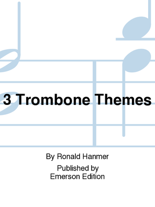 3 Trombone Themes