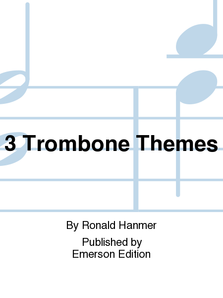 3 Trombone Themes