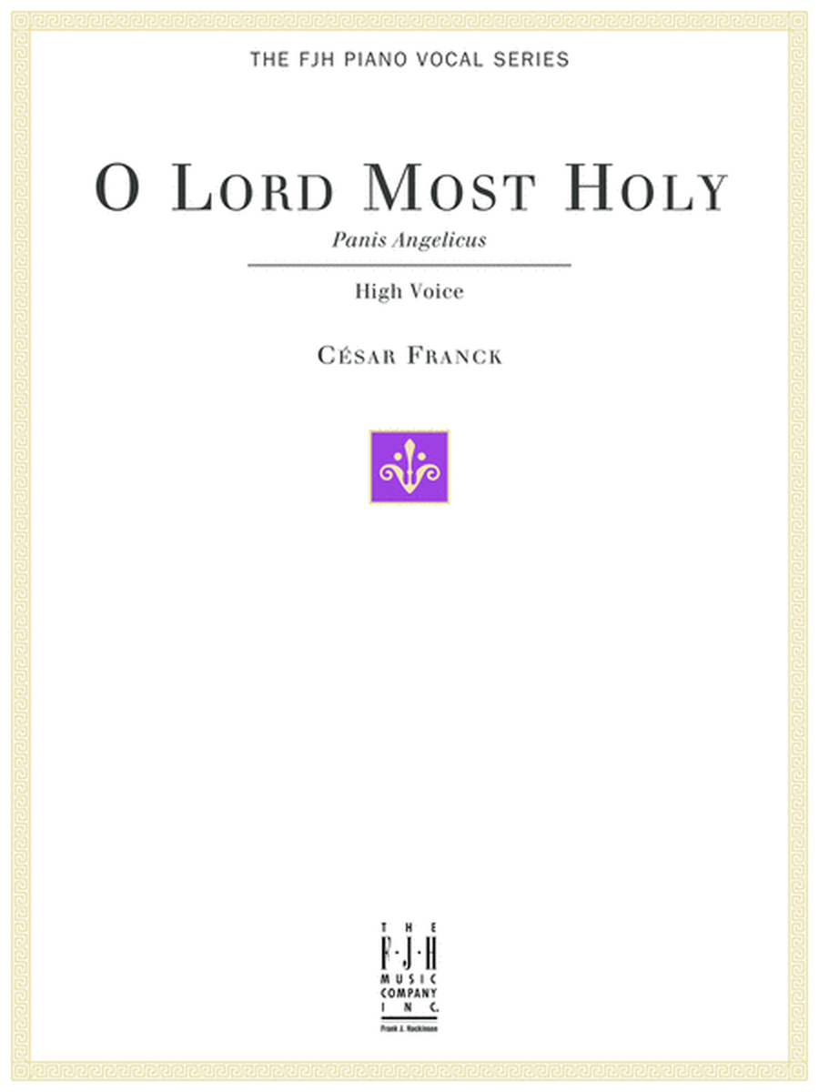 O Lord Most Holy (Panis Angelicus) for High Voice
