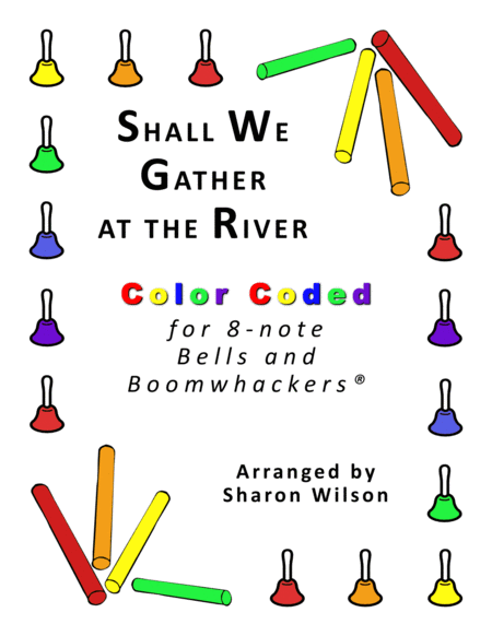 Shall We Gather at the River (for 8-note Bells and Boomwhackers with Color Coded Notes) image number null