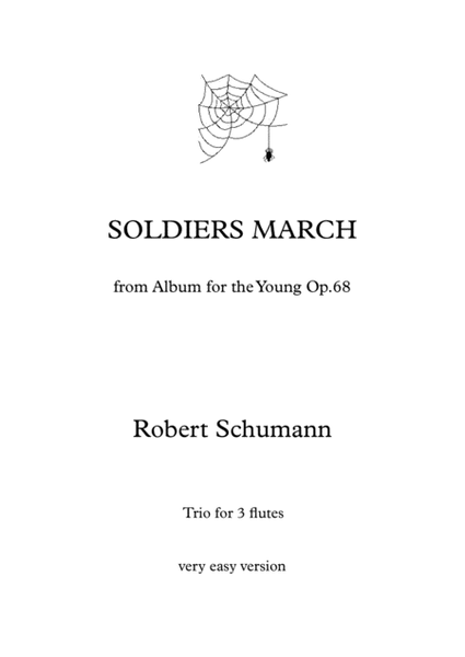 SOLDIERS MARCH from the Album for the Young Easy arrangement for 3 flutes - SCHUMANN image number null