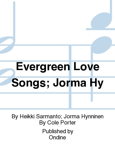 Evergreen Love Songs; Jorma Hy