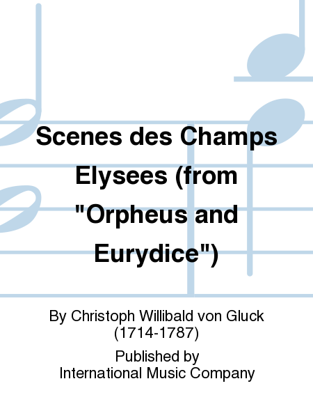 Scenes des Champs Elysees (from  Orpheus and Eurydice )