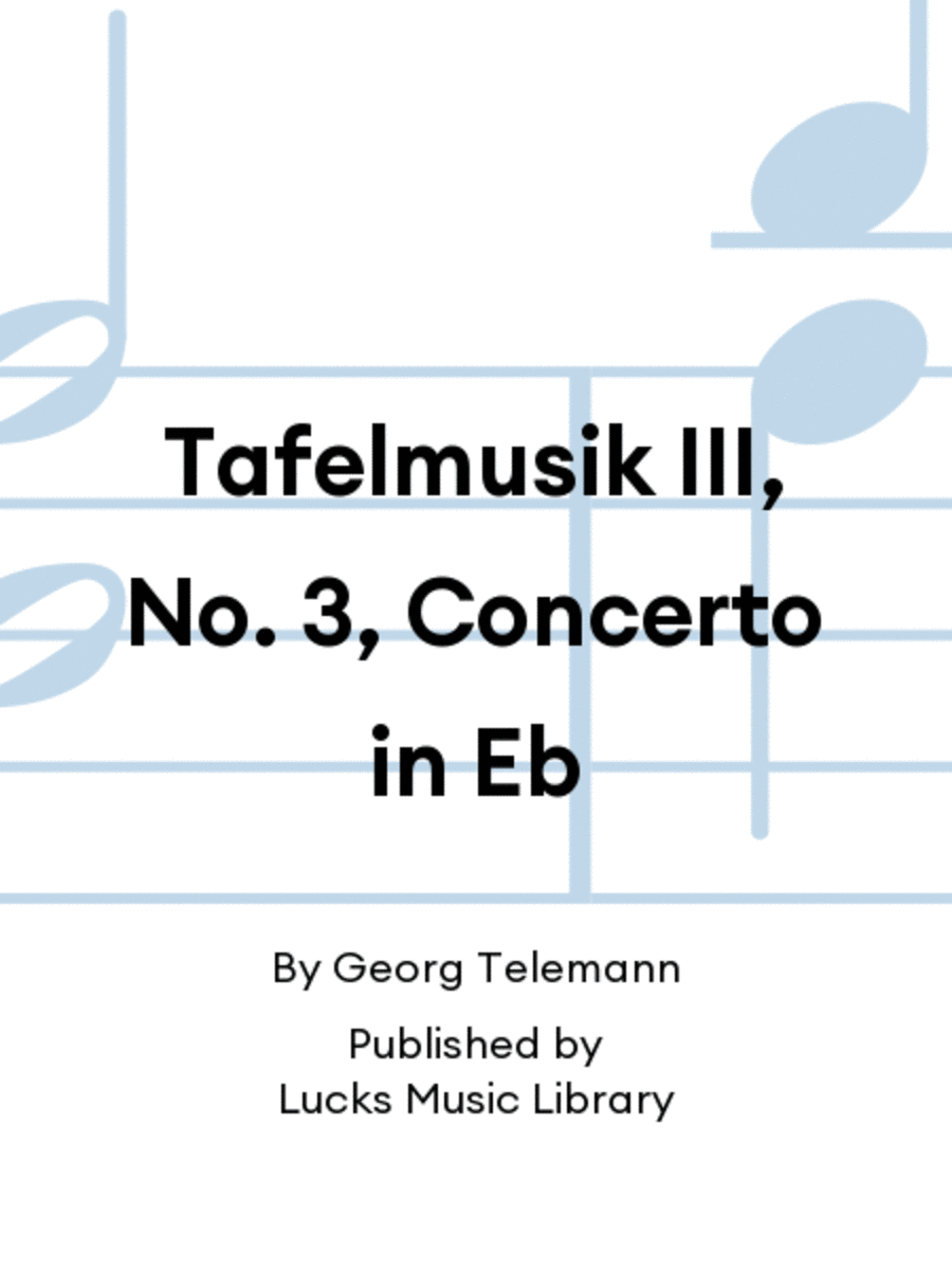 Tafelmusik III, No. 3, Concerto in Eb