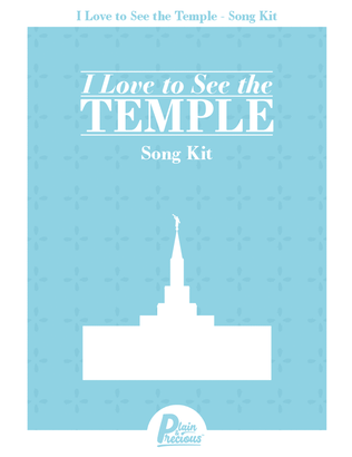 I Love to See the Temple Song Kit