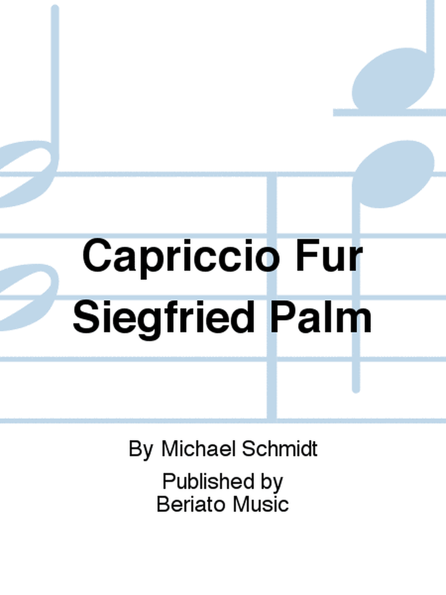 Capriccio Für Siegfried Palm