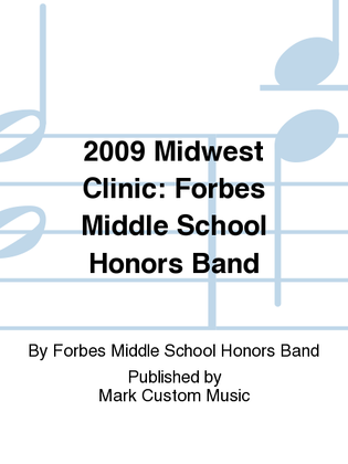 2009 Midwest Clinic: Forbes Middle School Honors Band