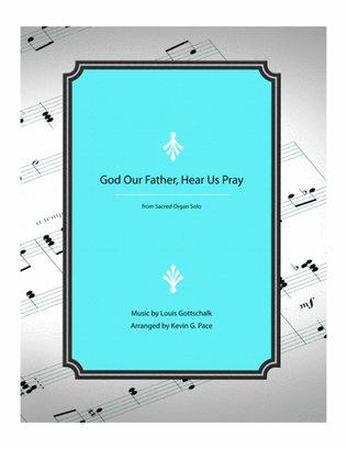Book cover for God, Our Father, Hear Us Pray - organ solo prelude