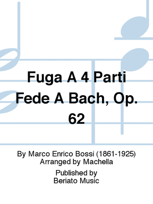 Fuga A 4 Parti Fede A Bach, Op. 62