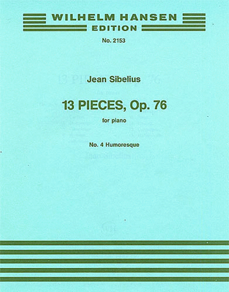 Jean Sibelius: 13 Pieces Op.76 No.4- Humoresque