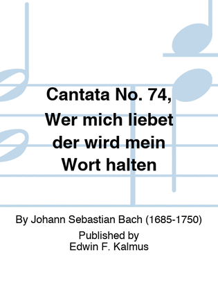 Book cover for Cantata No. 74, Wer mich liebet der wird mein Wort halten