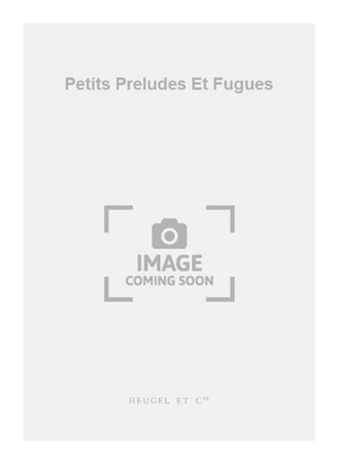 Book cover for Petits Preludes Et Fugues