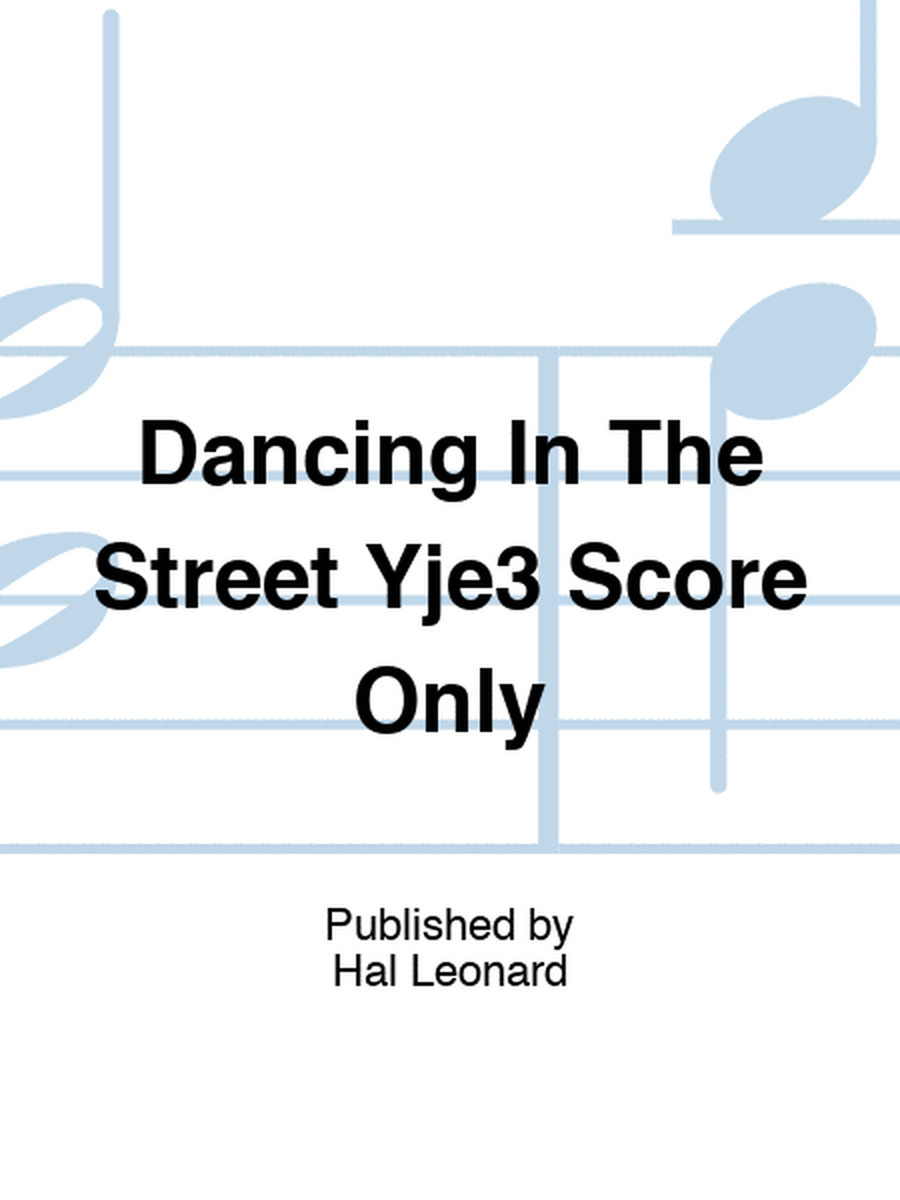 Dancing In The Street Yje3 Score Only