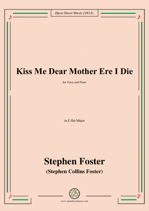 Book cover for S. Foster-Kiss Me Dear Mother Ere I Die,in E flat Major