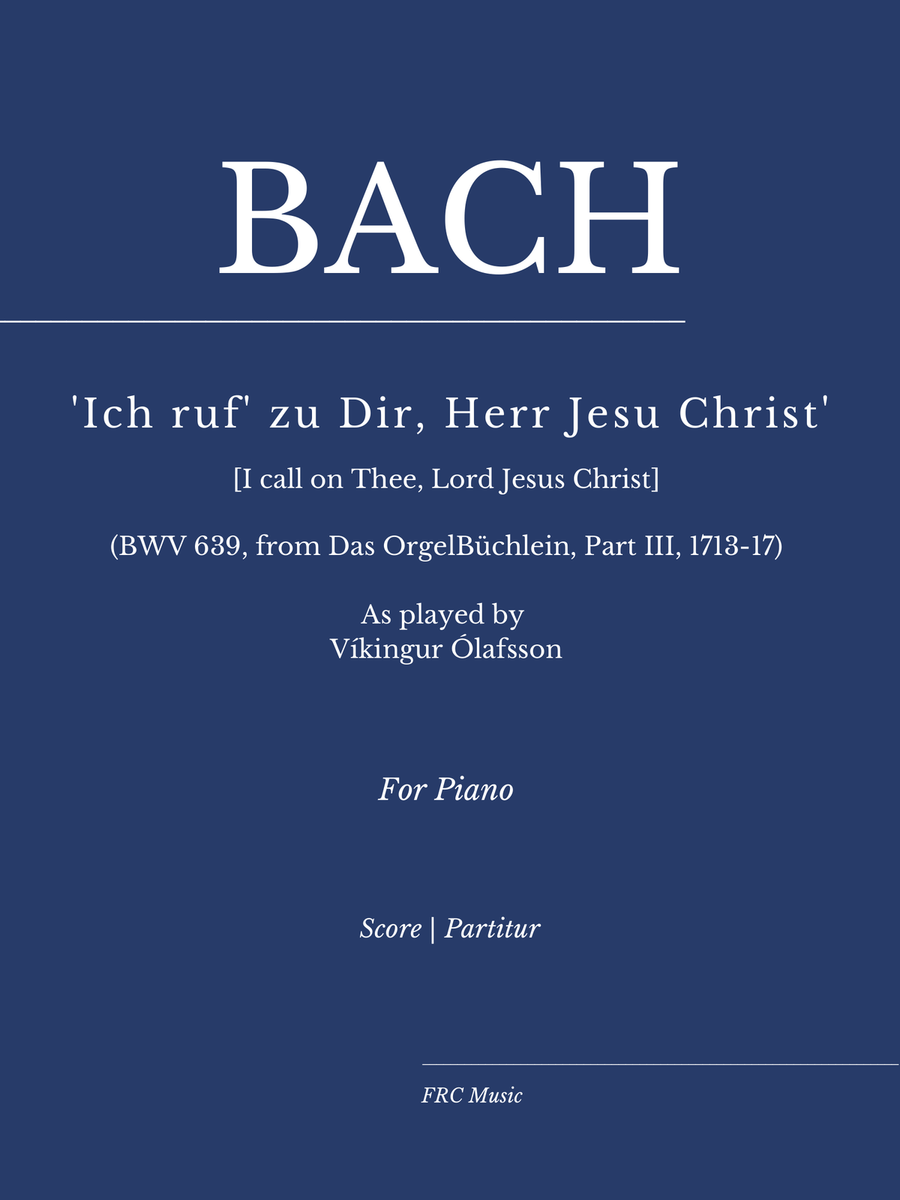 Bach: Chorale Prelude BWV 639 “Ich ruf zu dir, Herr Jesu Christ” as played By Víkingur Ólafsson Piano Solo scores gallery preview page 1