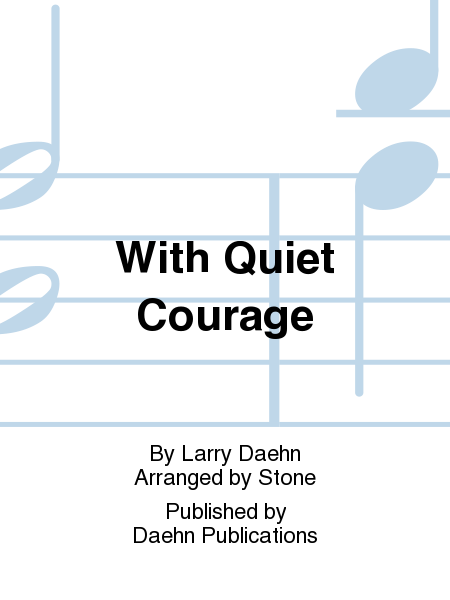 With Quiet Courage