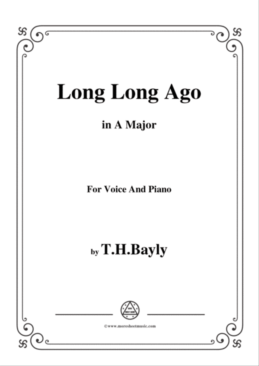T. H. Bayly-Long Long Ago,in A Major,for Voice and Piano Voice Solo scores gallery preview page 1