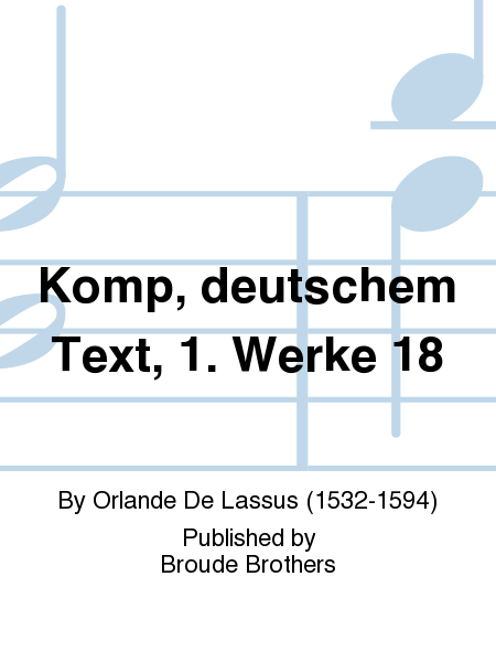 Komp, deutschem Text, 1. Werke 18