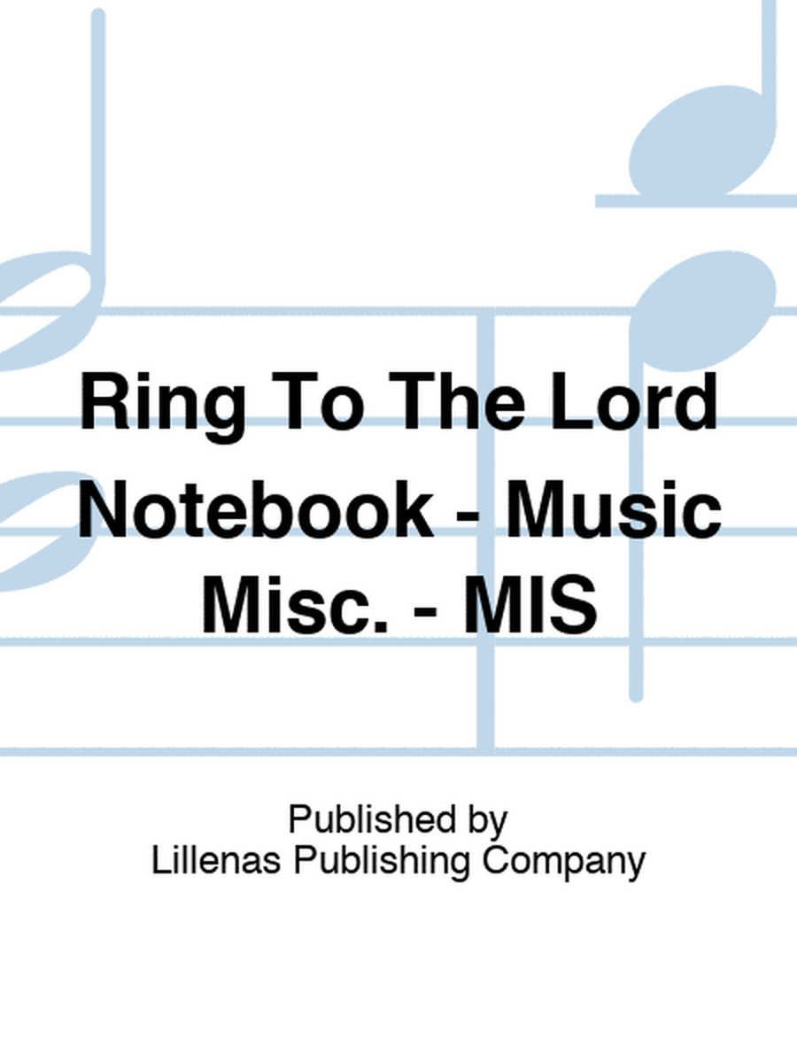 Ring To The Lord Notebook - Music Misc. - MIS