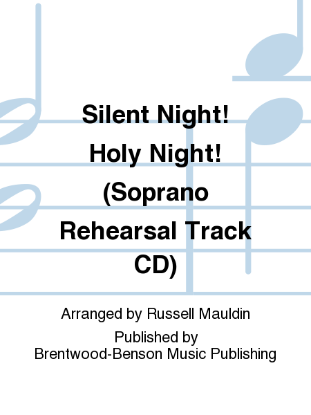Silent Night! Holy Night! (Soprano Rehearsal Track CD)
