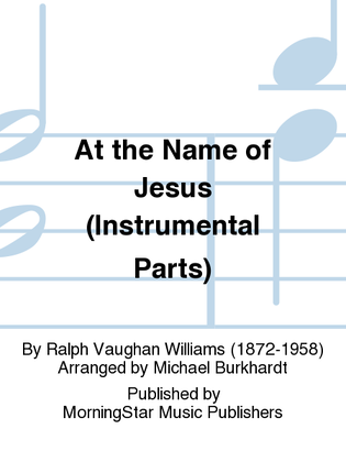 Book cover for At the Name of Jesus (Instrumental Parts)