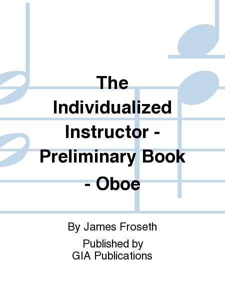 The Individualized Instructor: Preliminary Book - Oboe