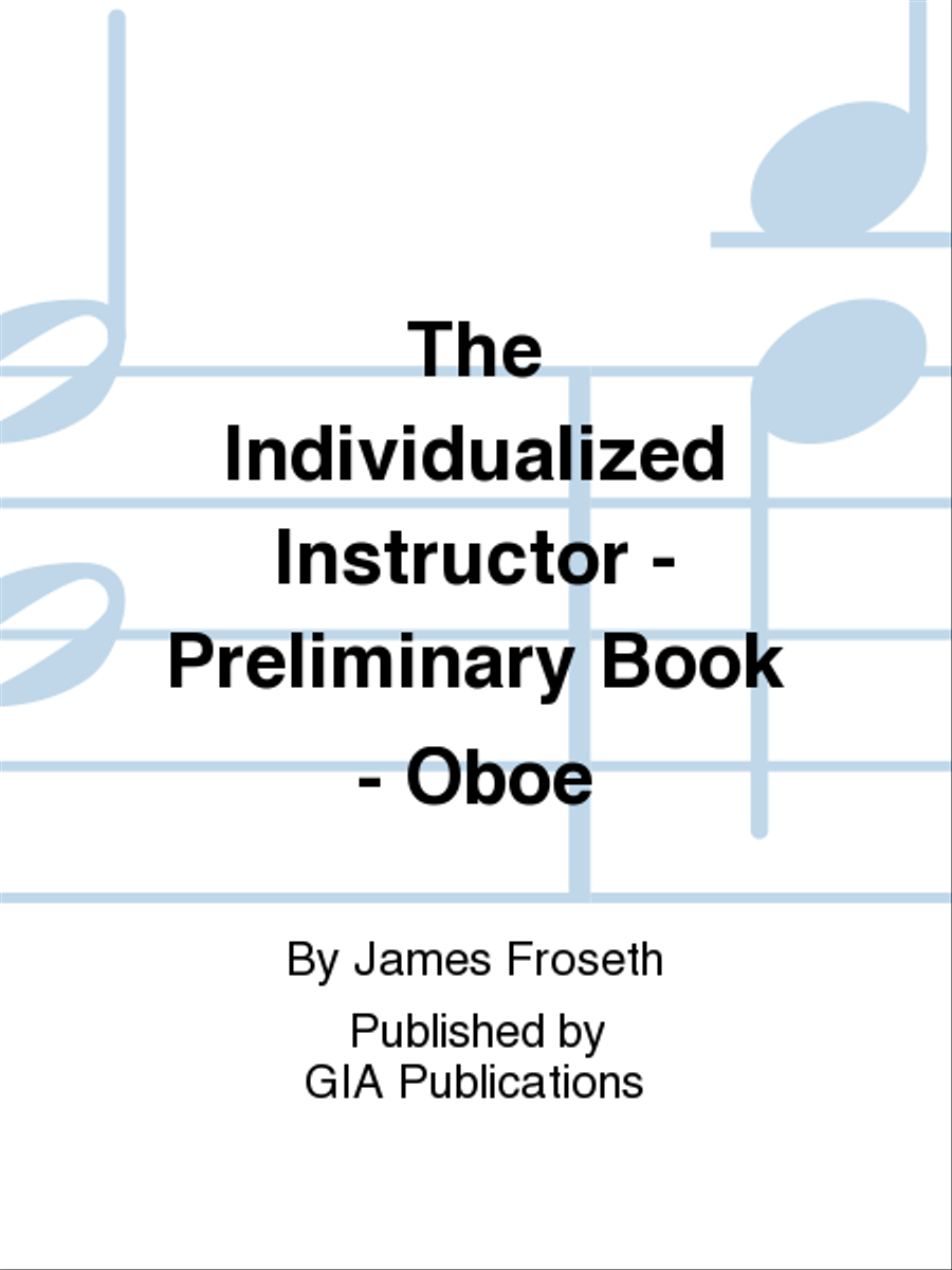 The Individualized Instructor: Preliminary Book - Oboe