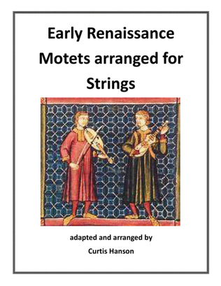 Early Renaissance Motets Arranged for Strings