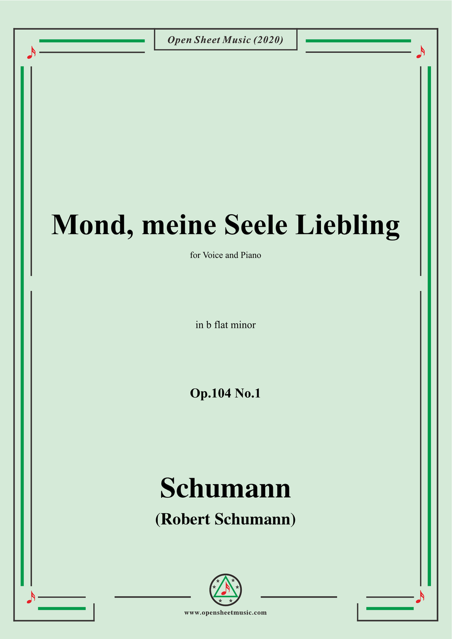 Schumann-Mond,meiner Seele Liebling,Op.104 No.1,in b flat minor