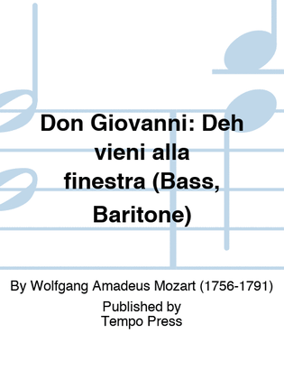 DON GIOVANNI: Deh vieni alla finestra (Bass, Baritone)