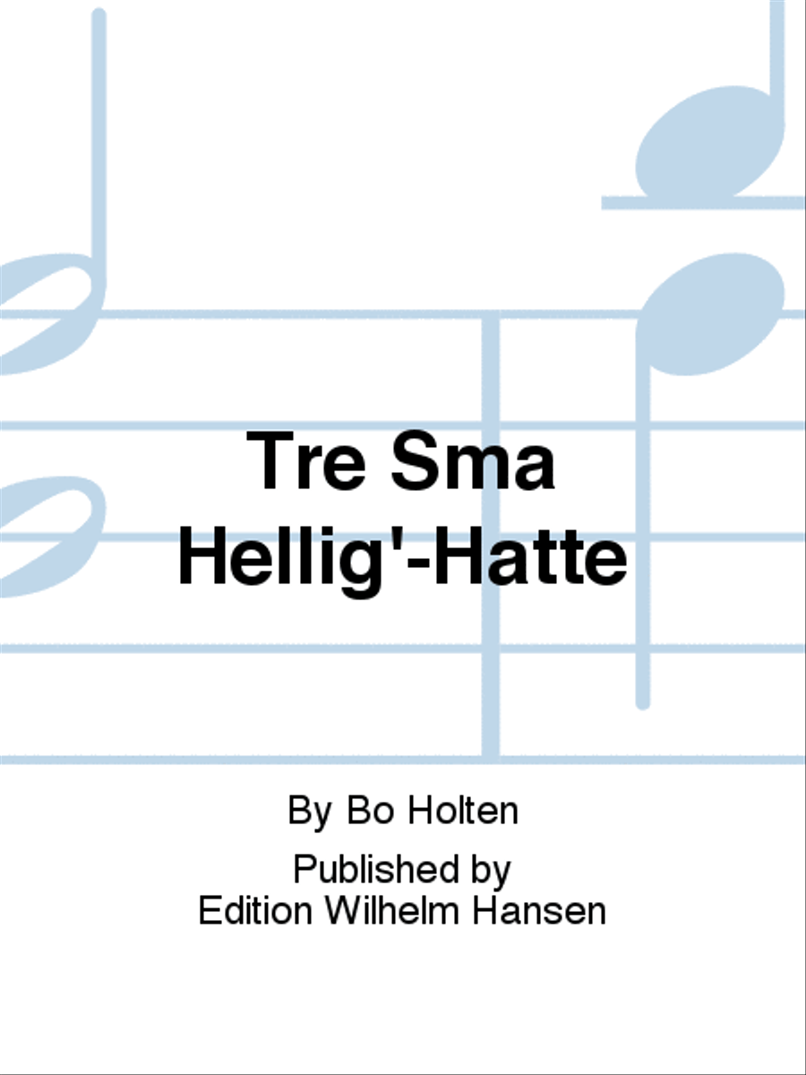 Tre Små Hellig´-Hatte
