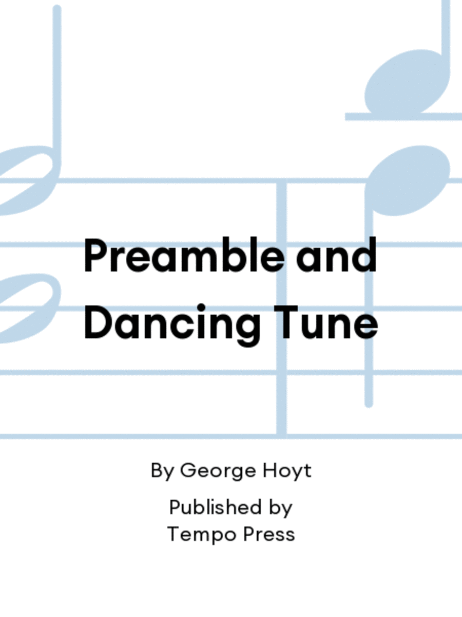 Preamble and Dancing Tune