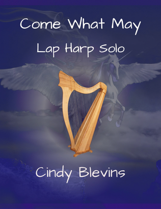 Come What May, original solo for Lap Harp