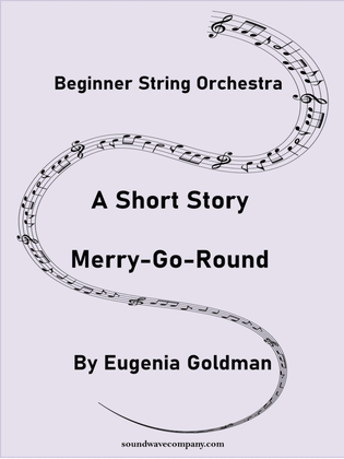 Beginner String Orchestra Pieces: A Short Story, Merry-Go-Round