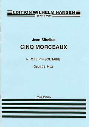Book cover for Jean Sibelius: Le Pin Solitaire (Cinq Morceaux) Op.75 No.2