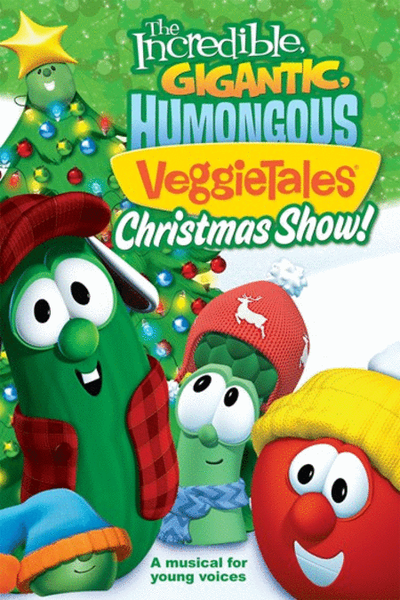 The Incredible, Gigantic, Humongous Veggietales Christmas Show - Choral Book