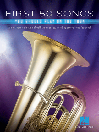 Book cover for First 50 Songs You Should Play on Tuba