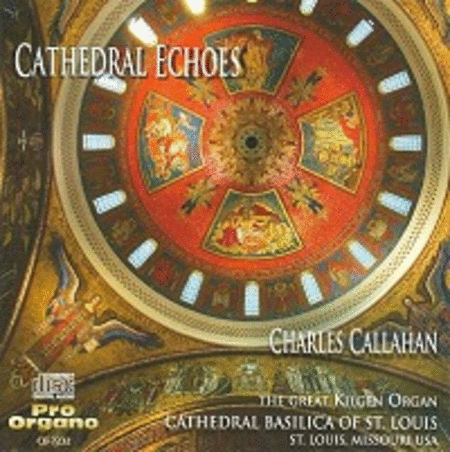 Cathedral Echoes with Charles Callahan