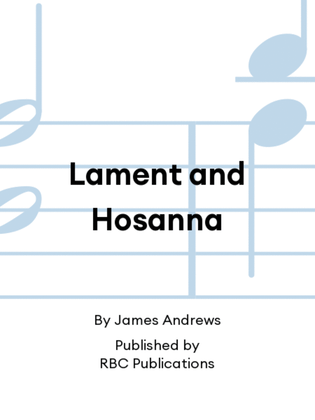 Lament and Hosanna