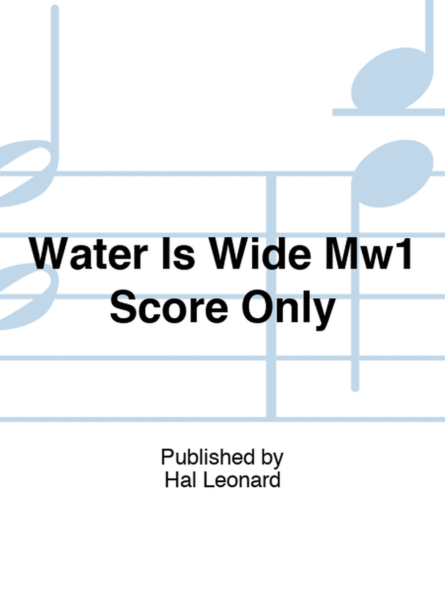 Water Is Wide Mw1 Score Only