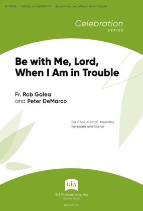 Book cover for Be With Me, Lord, When I Am in Trouble