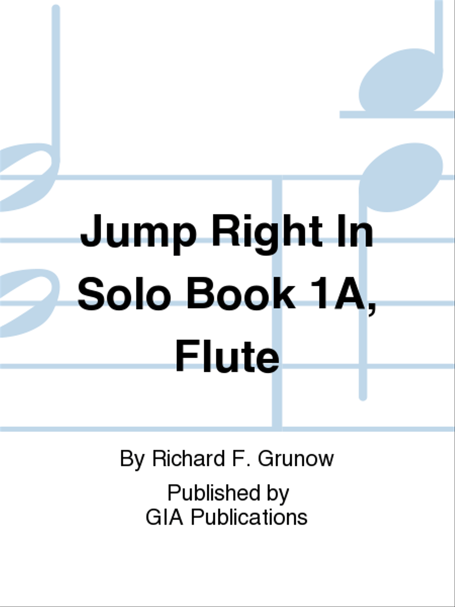 Book cover for Jump Right In: Solo Book 1A - Flute