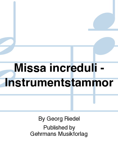Missa increduli - Instrumentstammor
