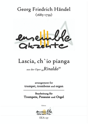Lascia ch´io Pianga from "Rinaldo" - arrangement for trumpet, trombone and organ